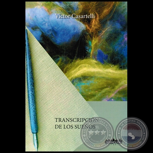 TRANSCRIPCIÓN DE LOS SUEÑOS - Autor:  VÍCTOR CASARTELLI - Año 2011